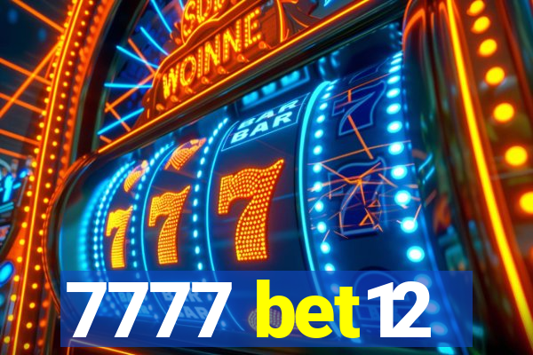 7777 bet12